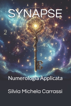 SYNAPSE: La nuova Numerologia applicata (Italian Edition)
