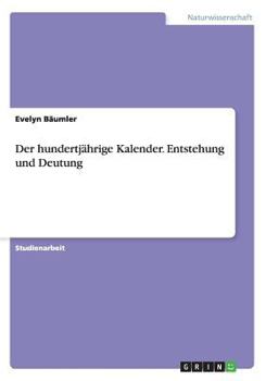 Paperback Der hundertj?hrige Kalender. Entstehung und Deutung [German] Book