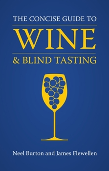 Hardcover The Concise Guide to Wine and Blind Tasting Book