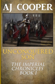 Unconquered Son - Book #1 of the Imperial Chronicles