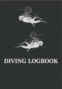 Diving Logbook:  Scuba Diving Logbook, Journal for Training or Leisure purpose perfect for Beginners as well as Experienced Divers.: Scuba Diving ... for Beginners as well as Experienced Divers.