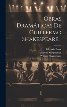 Hardcover Obras Dramáticas De Guillermo Shakespeare... [Spanish] Book