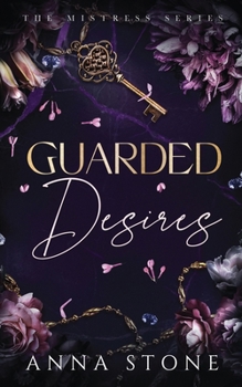 Guarded Desires - Book #4 of the Mistress