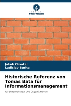 Paperback Historische Referenz von Tomas Bata für Informationsmanagement [German] Book