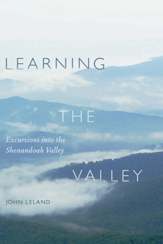 Hardcover Learning the Valley: Excursions Into the Shenandoah Valley Book