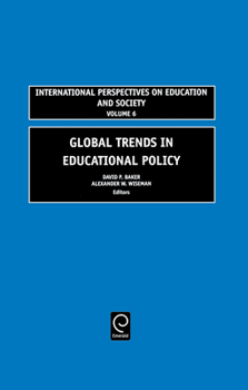 Global Trends in Educational Policy (International Perspectives on Education and Society)