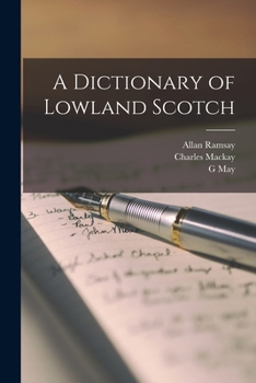 Paperback A Dictionary of Lowland Scotch Book