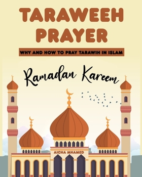 Paperback Taraweeh Prayer: Why and How to Pray Tarawih in Islam (Ramadan Kareem) Book