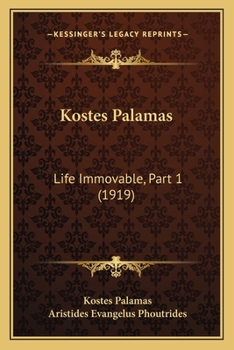 Paperback Kostes Palamas: Life Immovable, Part 1 (1919) Book