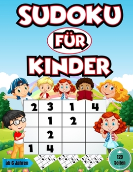 Paperback Sudoku Kinder Ab 6: Sudoku für Kinder ab 6 Jahren Rätselheft für Kinder Vorschule Puzzle Buch [German] Book