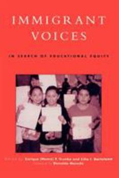 Paperback Immigrant Voices: In Search of Educational Equity Book