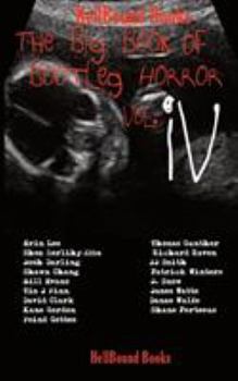 The Big Book of Bootleg Horror: Volume 4 - Book #4 of the Big Book of Bootleg Horror