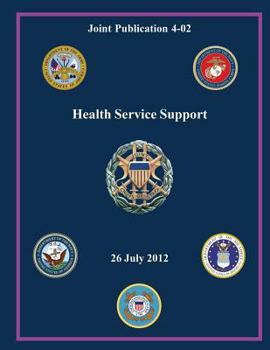 Paperback Health Service Support (Joint Publication 4-02) Book
