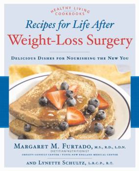 Paperback Recipes for Life After Weight-Loss Surgery: Delicious Dishes for Nourishing the New You Book