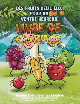 Paperback Des fruits délicieux pour un ventre heureux: Livre de Coloriage (Yummy Food for a Happy Tummy) (French Edition) [French] Book