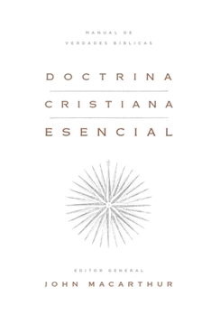 Hardcover Doctrina Cristiana Esencial: Manual de Verdades Bíblicas (Essential Christian Doctrine: A Handbook of Biblical Truth) [Spanish] Book