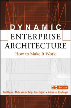 Hardcover Dynamic Enterprise Architecture: How to Make It Work Book