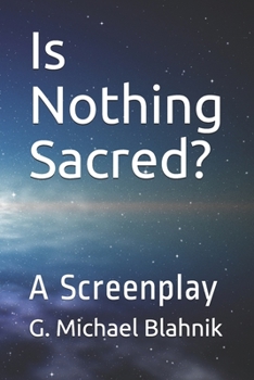 Paperback Is Nothing Sacred?: A Screenplay Book