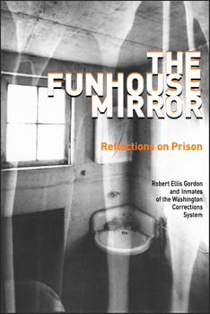 Paperback The Funhouse Mirror: Reflections on Prison Book