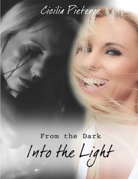 Paperback From the Dark Into the Light Book