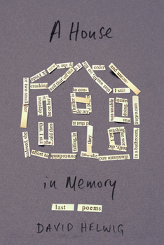 Paperback A House in Memory: Last Poems Volume 52 Book