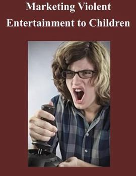 Paperback Marketing Violent Entertainment to Children Book