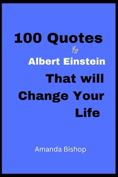 100 Quotes by Albert Einstein that will change your life