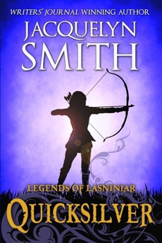 Legends of Lasniniar : Quicksilver - Book  of the Legends of Lasniniar