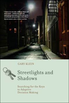 Hardcover Streetlights and Shadows: Searching for the Keys to Adaptive Decision Making Book