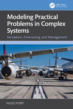 Hardcover Modeling Practical Problems in Complex Systems: Simulation, Forecasting, and Management Book