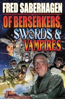 Of Berserkers, Swords and Vampires: A Saberhagen Retrospective