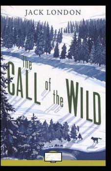 Paperback The Call of the Wild Annotated Book