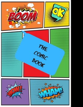 Paperback The Comic Book: Create your own comic or cartoon journal 8.5 x 11 in x 100 pages Book