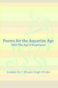Paperback Poems for the Aquarian Age: 2013 The Age of Experience Book