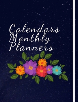 Calendars Monthly Planners: Yearly Calendars, Monthly Budget Planner, Expense Finance Budget By A Year Monthly Weekly & Daily Bill Budgeting Planner And Organizer Tracker Workbook Journal