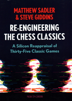Paperback Re-Engineering the Classics: A Silicon Reappraisal of Thirty-Five Classic Games Book