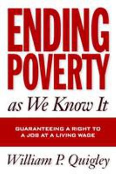 Paperback Ending Poverty as We Know It: Guaranteeing a Right to a Job Book