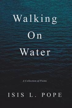 Paperback Walking on Water: A Collection of Poems Book