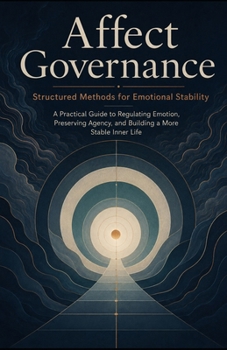 Affect Governance: Structured Methods for Emotional Stability