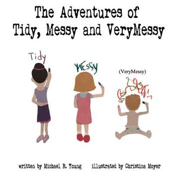 Paperback The Adventures of Tidy, Messy & VeryMessy Book