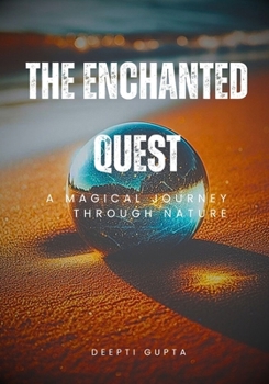 Paperback The Enchanted Quest: a magical journey through nature Book