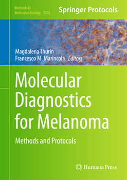 Molecular Diagnostics for Melanoma: Methods and Protocols