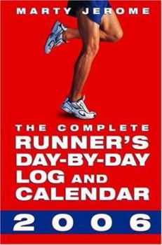 Calendar The Complete Runner's Day-By-Day Log and Calendar Book