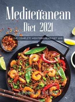 Hardcover Mediterranean Diet 2021: The Complete Mediterranean Diet 202 Book