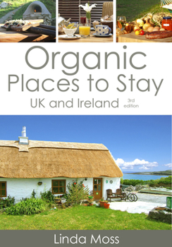 Paperback Organic Places to Stay in the UK Book