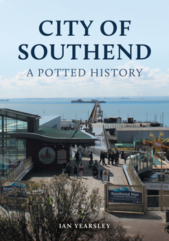 Paperback City of Southend: A Potted History Book
