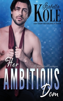 Paperback Her Ambitious Dom Book