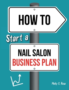 Paperback How To Start A Nail Salon Business Plan Book