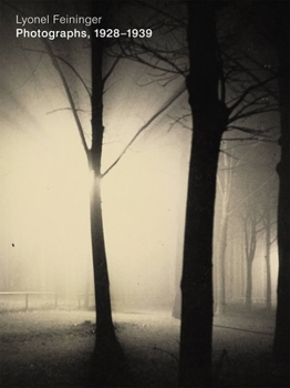 Hardcover Lyonel Feininger: Photographs, 1928-1939 Book