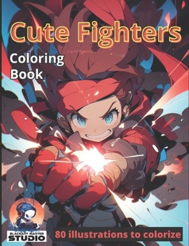 Paperback Cute Fighters: 80 awesome illustrations to colorize Book